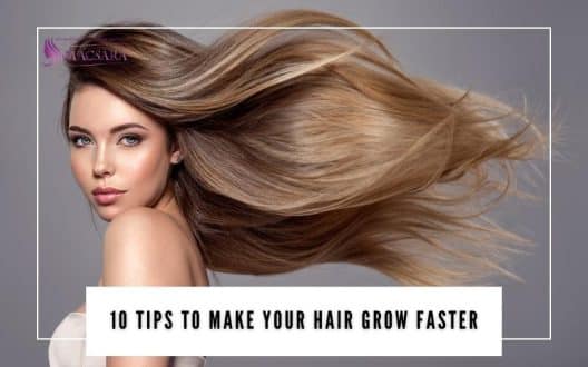 10 Tips To Make Your Hair Grow Faster