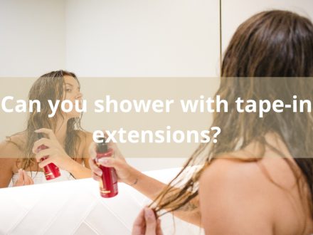Can you shower with tape-in extensions