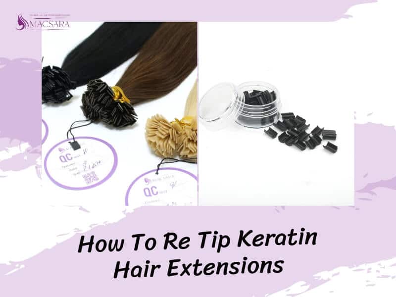 How To Re Tip Keratin Hair Extensions