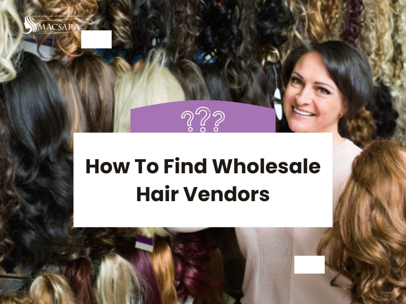 How To Find Wholesale Hair Vendors?