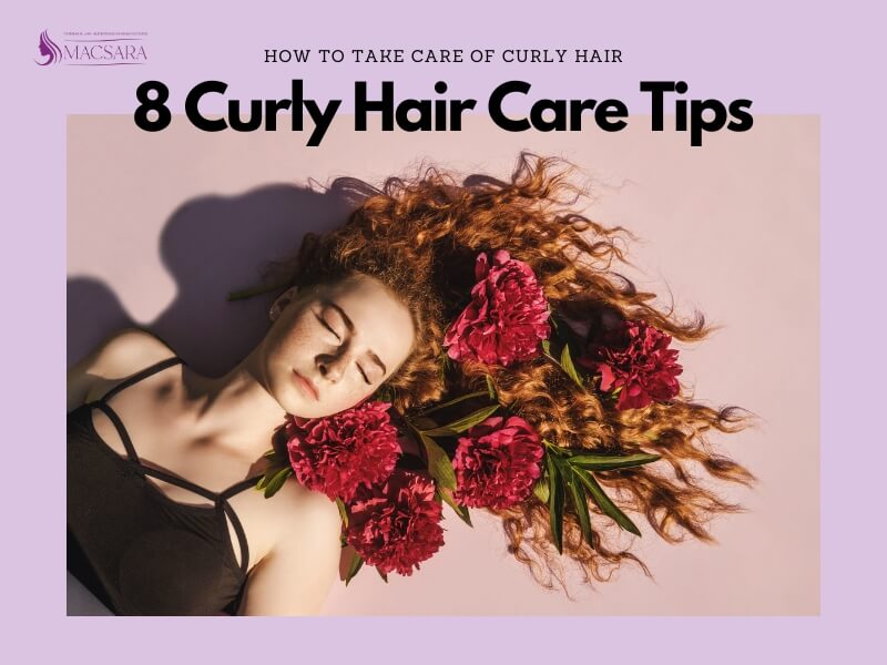 8 Curly Hair Care Tips 