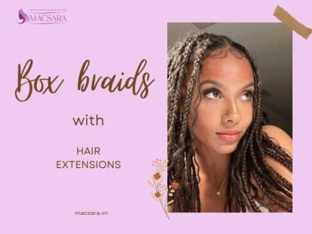 How to Do Box Braids with Extensions For A Stunning Look?
